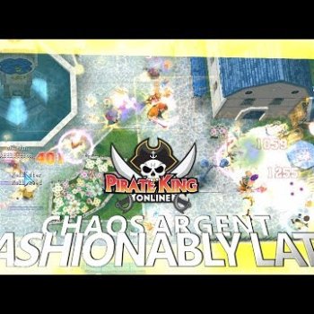 Fashionably Late (Chaos Argent with Mic) { Pirate King Online }