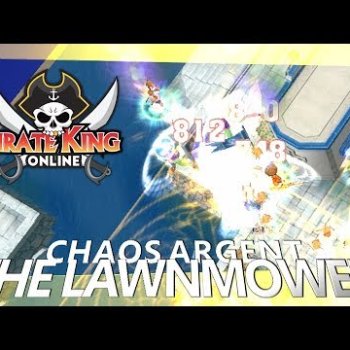 The Lawnmower (Chaos Argent with Mic) { Pirate King Online } [ Tales of Pirates ]