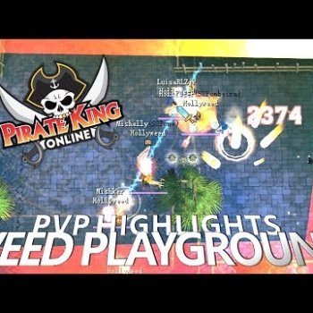 Weed Playground (PVP Highlights) { Pirate King Online } [ Tales of Pirates ]