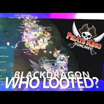 Who Looted? (Black Dragon) { Pirate King Online } [ Tales of Pirates ]