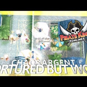 Tortured But Won (Chaos Argent) { Pirate King Online } [ Tales of Pirates ]
